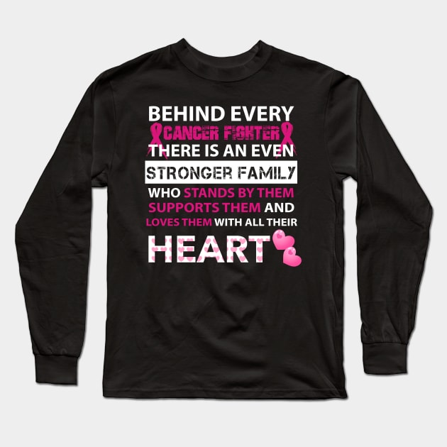 behind every breast cancer fighter is stronger family Long Sleeve T-Shirt by TeesCircle